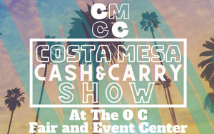 Costa Mesa Cash & carry Show
